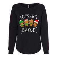 Lets Get Baked Cute Christmas Cookie Weed Funny Xmas Womens California Wash Sweatshirt