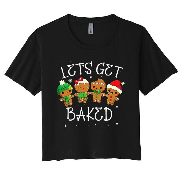 Lets Get Baked Cute Christmas Cookie Weed Funny Xmas Women's Crop Top Tee