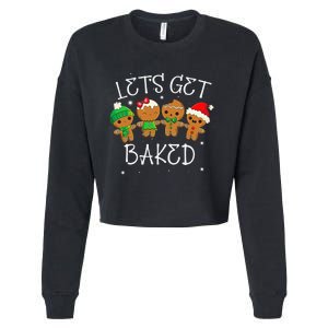 Lets Get Baked Cute Christmas Cookie Weed Funny Xmas Cropped Pullover Crew