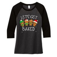 Lets Get Baked Cute Christmas Cookie Weed Funny Xmas Women's Tri-Blend 3/4-Sleeve Raglan Shirt