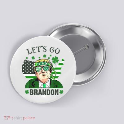 Let's Go Brandon St Patrick's Day Trump Funny Political Button