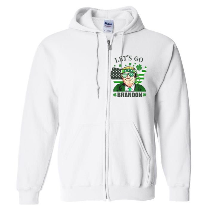 Let's Go Brandon St Patrick's Day Trump Funny Political Full Zip Hoodie