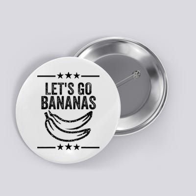 Lets Go Bananas Button