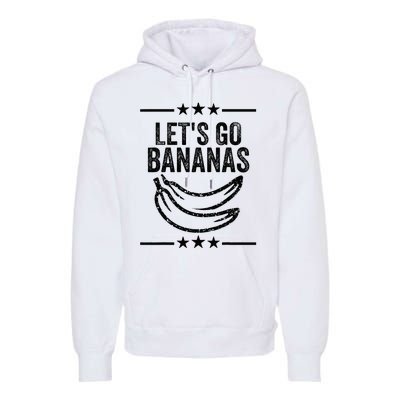 Lets Go Bananas Premium Hoodie