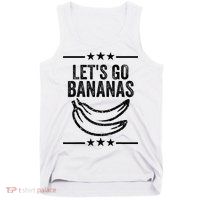 Lets Go Bananas Tank Top