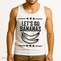 Lets Go Bananas Tank Top