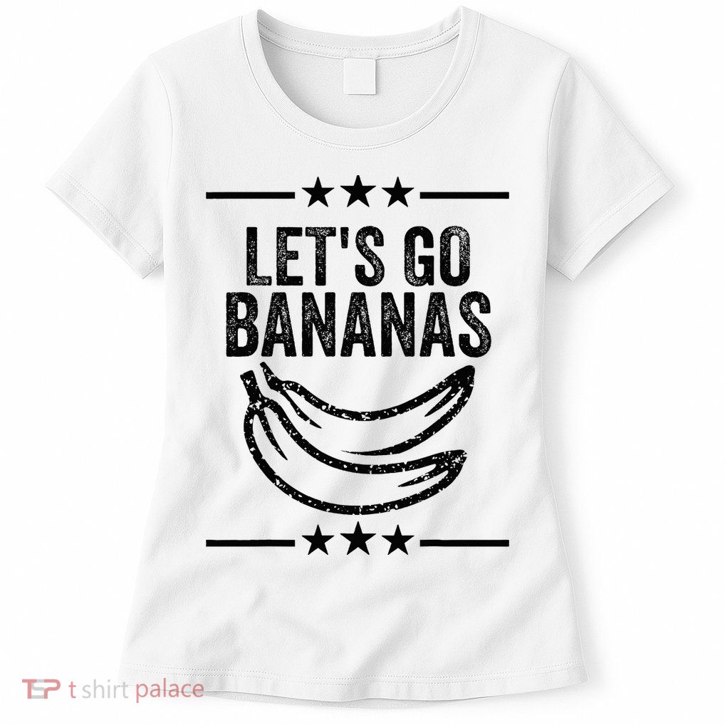 Lets Go Bananas Womens T-Shirt