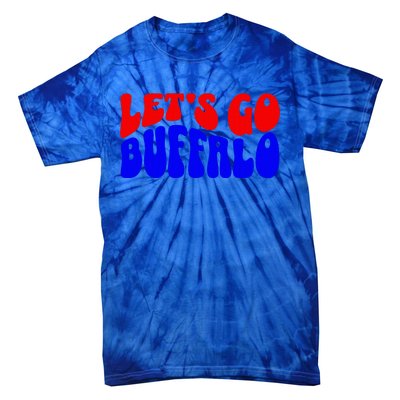 Let's Go Buffalo Football Chant Fun Team Gear  Tie-Dye T-Shirt