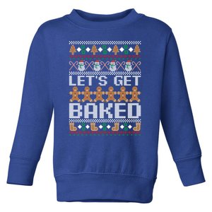 LetS Get Baked Ugly Christmas Cute Gift Holiday Cookie Cute Gift Toddler Sweatshirt