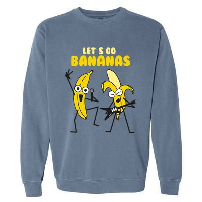 Let's Go Banana Squad Funny Dancing Banana Garment-Dyed Sweatshirt