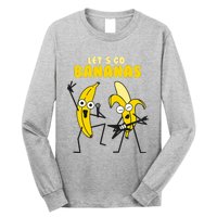 Let's Go Banana Squad Funny Dancing Banana Long Sleeve Shirt