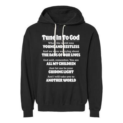 Let God Be Your Guide Classic Tv Soap Operas Garment-Dyed Fleece Hoodie