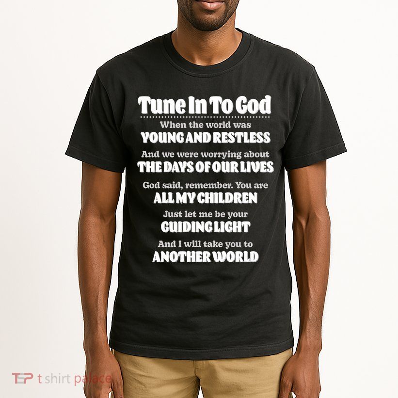 Let God Be Your Guide Classic Tv Soap Operas Tall T-Shirt