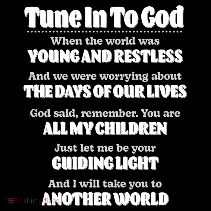 Let God Be Your Guide Classic Tv Soap Operas Tall T-Shirt