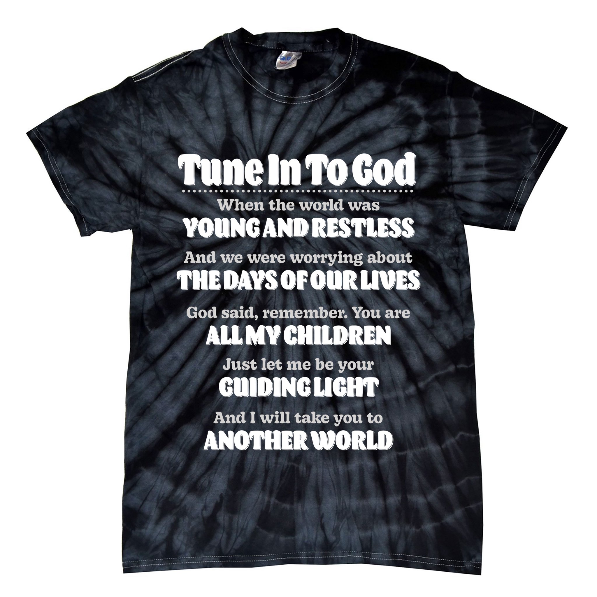 Let God Be Your Guide Classic Tv Soap Operas Tie-Dye T-Shirt