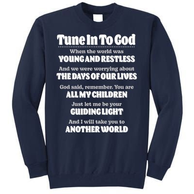 Let God Be Your Guide Classic Tv Soap Operas Tall Sweatshirt