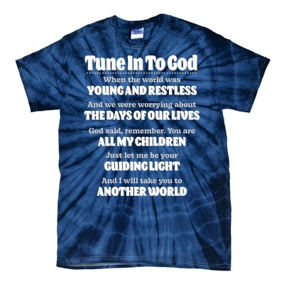 Let God Be Your Guide Classic Tv Soap Operas Tie-Dye T-Shirt