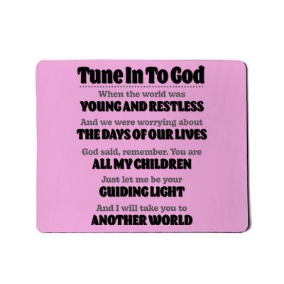 Let God Be Your Guide Classic Tv Soap Operas Mousepad