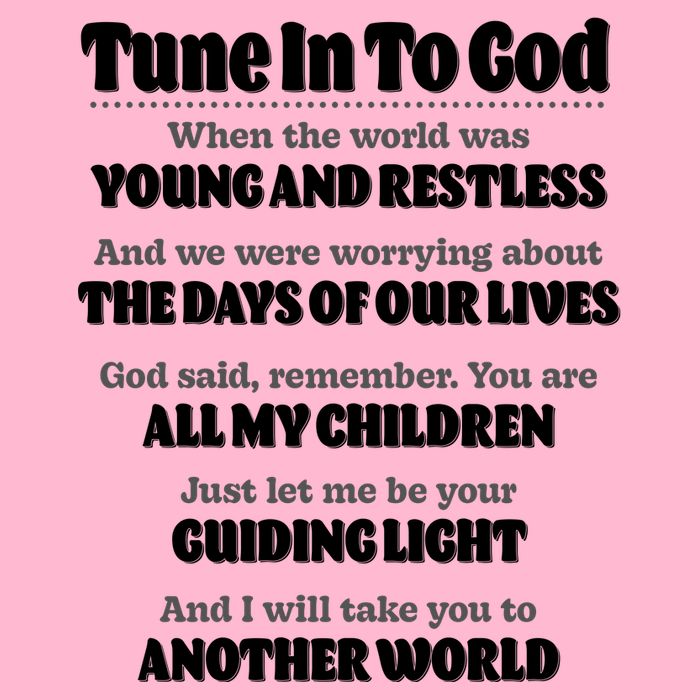 Let God Be Your Guide Classic Tv Soap Operas Premium T-Shirt