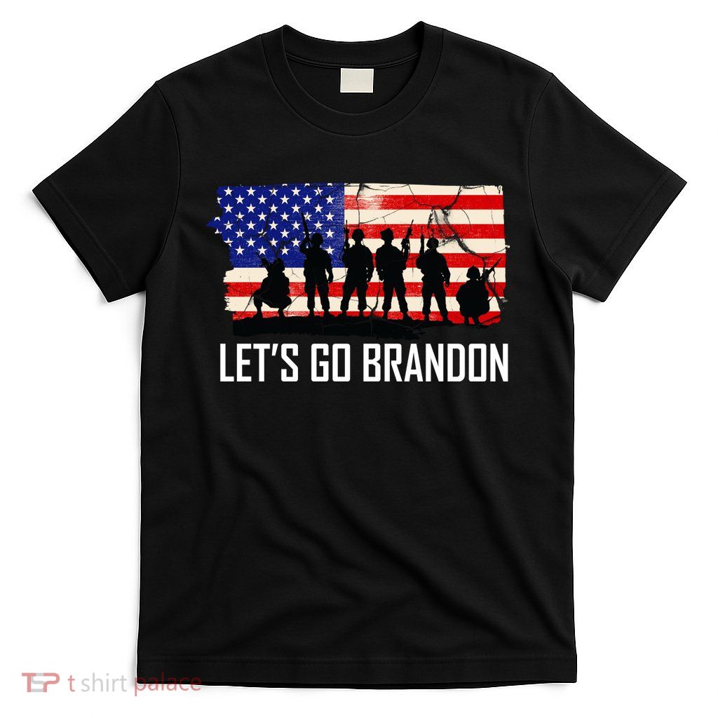 Let's Go Brandon Military Troops American Flag T-Shirt