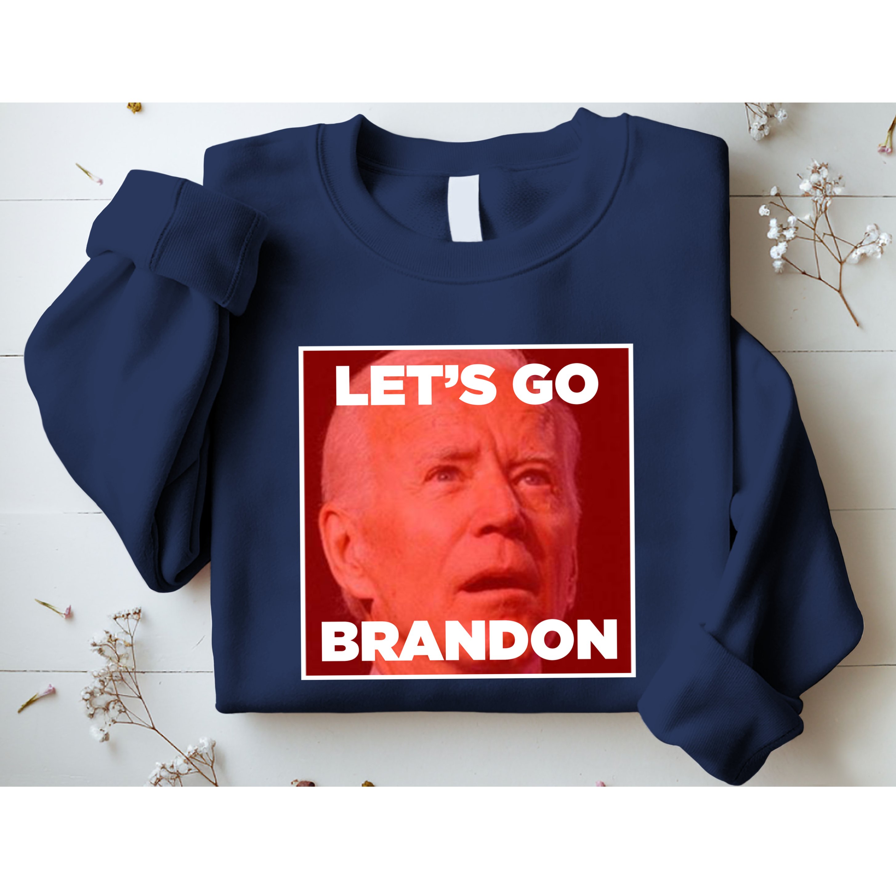 Let's Go Brandon Joe Apparel Sweatshirt