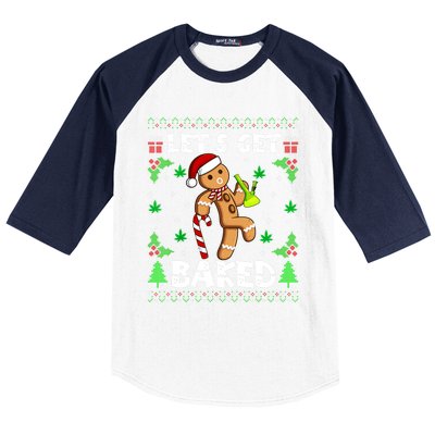 LetS Get Baked Gingerbread Weed Funny Christmas Cookie Gift Baseball Sleeve Shirt