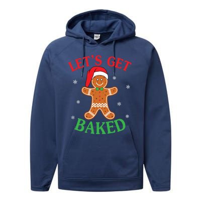 Let's Get Baked Gingerbread Christmas Cookie Baking Team Cool Gift Performance Fleece Hoodie