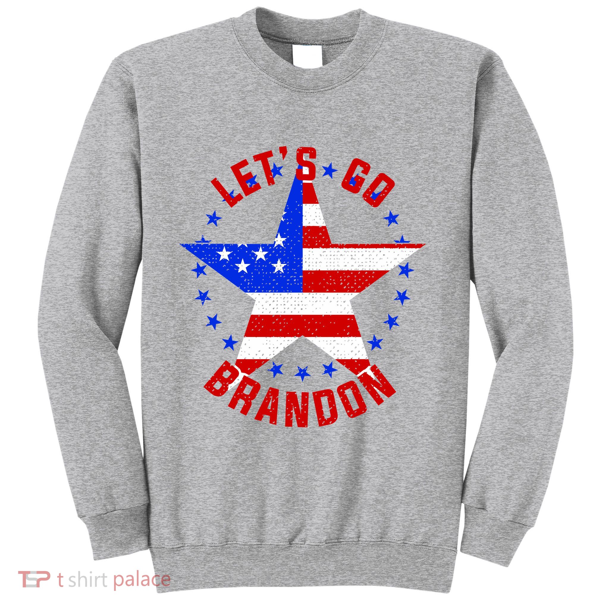 Lets Go Brandon LGB FBJ USA Star Flag Sweatshirt
