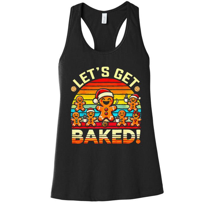 LetS Get Baked Gingerbread Man Christmas Backing Cookie Women's Racerback Tank