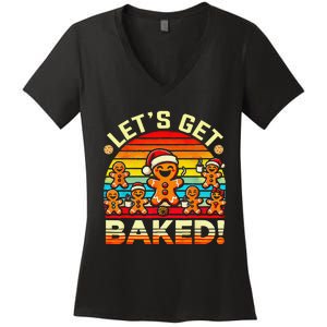 LetS Get Baked Gingerbread Man Christmas Backing Cookie Women's V-Neck T-Shirt