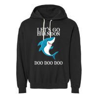 Let's Go Brandon Doo Doo Doo Garment-Dyed Fleece Hoodie