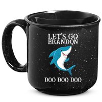 Let's Go Brandon Doo Doo Doo 15oz Campfire Ceramic Mug