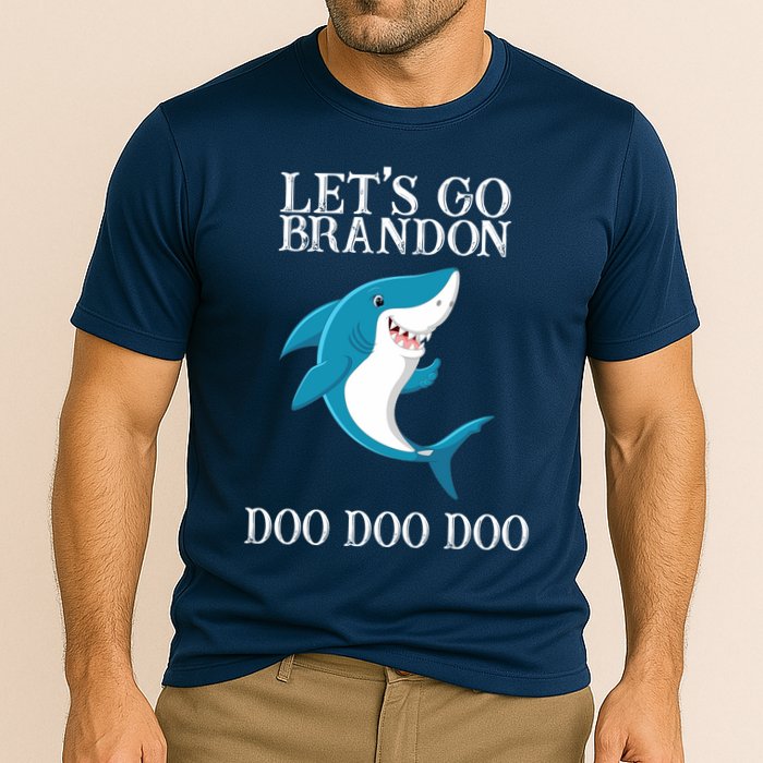 Let's Go Brandon Doo Doo Doo Performance Shirt