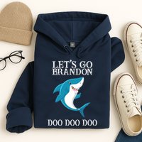 Let's Go Brandon Doo Doo Doo Hoodie