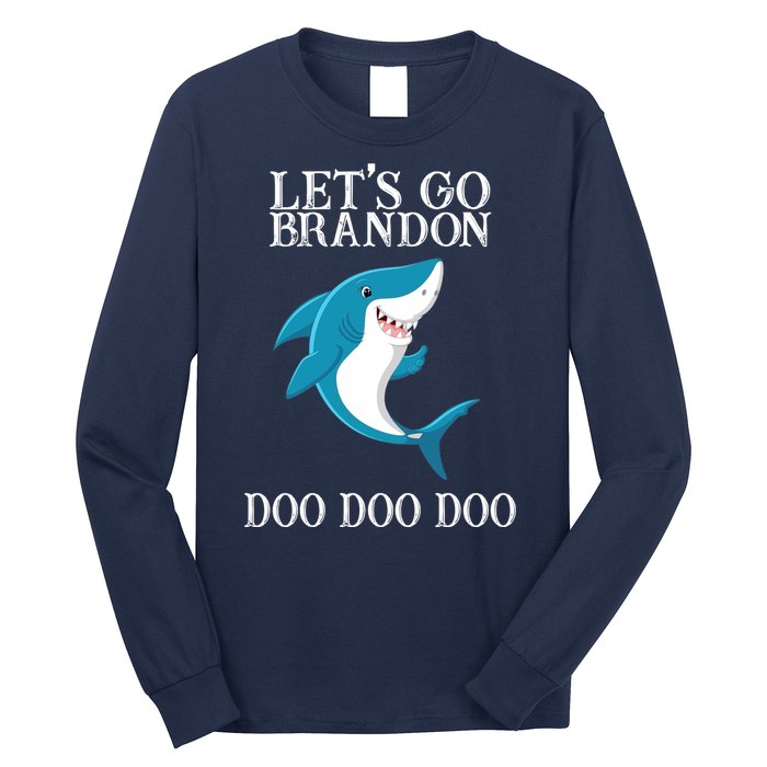 Let's Go Brandon Doo Doo Doo Long Sleeve Shirt