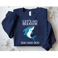 Let's Go Brandon Doo Doo Doo Sweatshirt