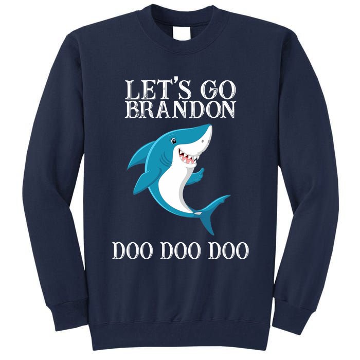 Let's Go Brandon Doo Doo Doo Tall Sweatshirt
