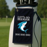 Let's Go Brandon Doo Doo Doo Golf Towel