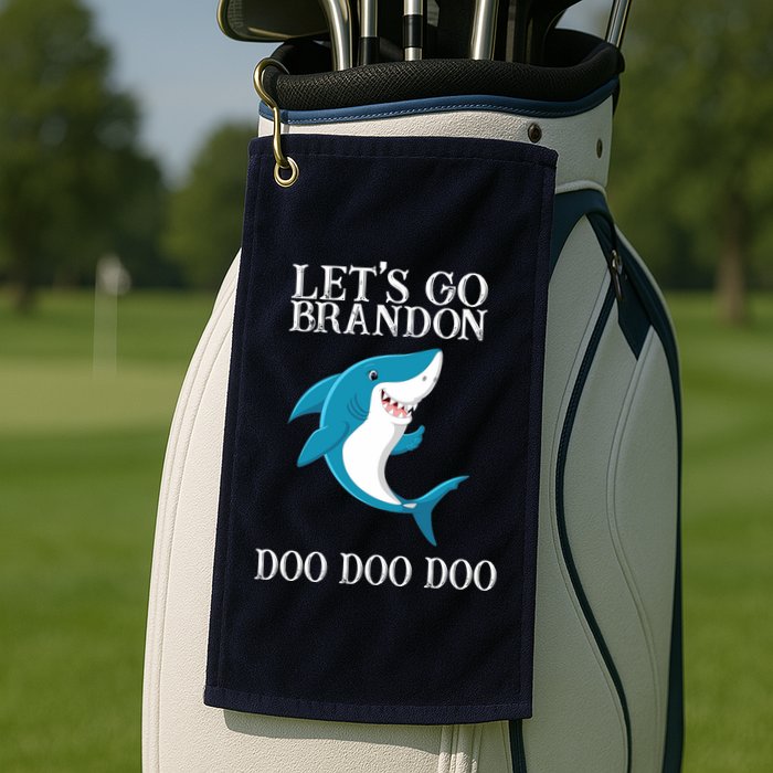 Let's Go Brandon Doo Doo Doo Golf Towel