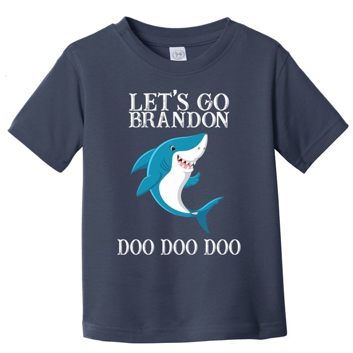 Let's Go Brandon Doo Doo Doo Toddler T-Shirt