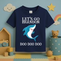 Let's Go Brandon Doo Doo Doo Toddler T-Shirt