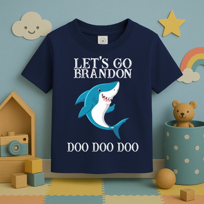 Let's Go Brandon Doo Doo Doo Toddler T-Shirt