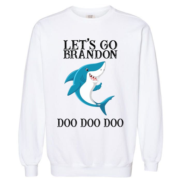 Let's Go Brandon Doo Doo Doo Garment-Dyed Sweatshirt