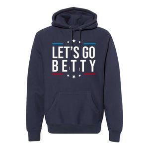 Lets Go Betty Premium Hoodie