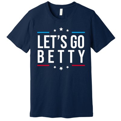 Lets Go Betty Premium T-Shirt