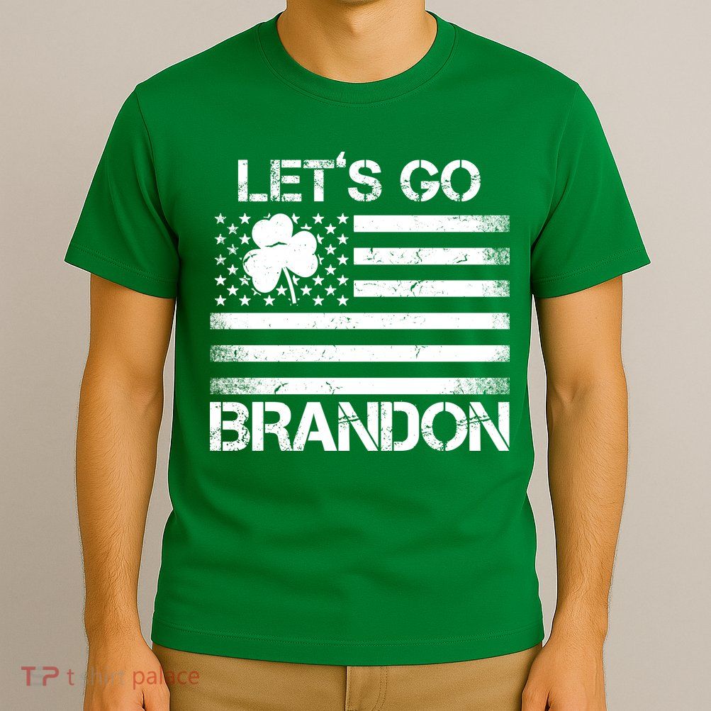 Let's Go Brandon USA St Patrick's Day T-Shirt