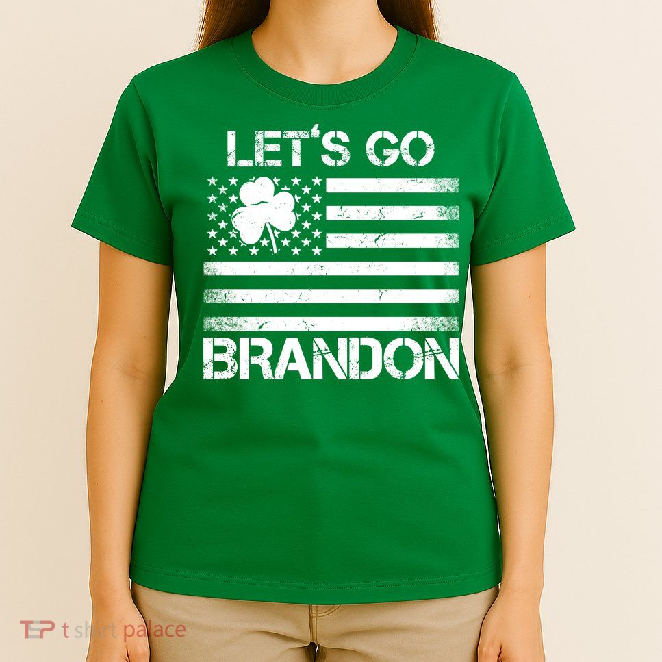 Let's Go Brandon USA St Patrick's Day T-Shirt