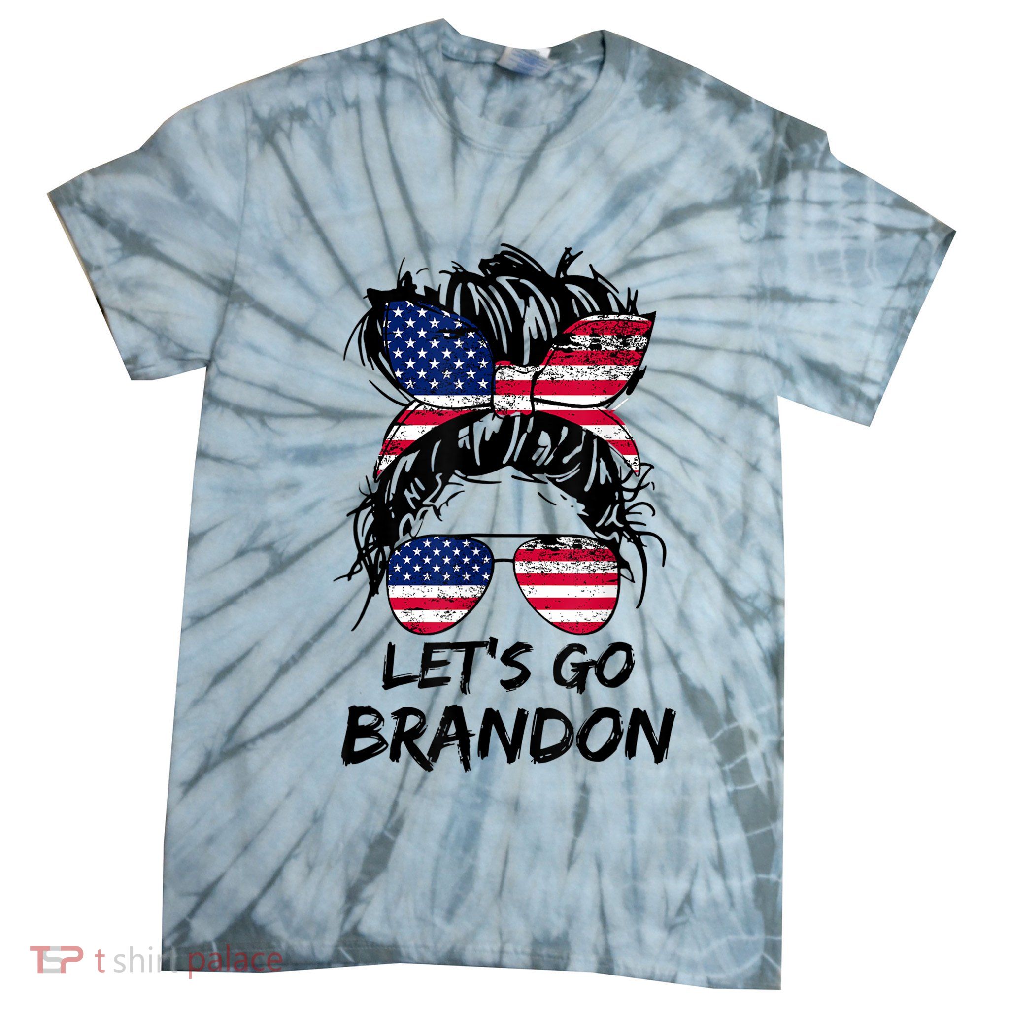 Let's Go Brandon Messy Bun America Flag Tie-Dye T-Shirt