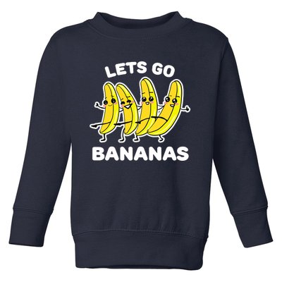 Let's Go Banana Funny Banana Squad Dancing Cute Toddler Sweatshirt