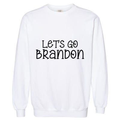 Let's Go Brandon Simple Text Garment-Dyed Sweatshirt
